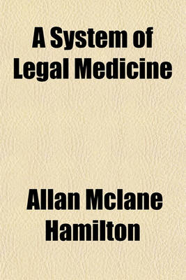 Book cover for A System of Legal Medicine