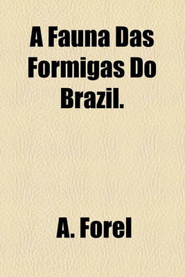 Book cover for A Fauna Das Formigas Do Brazil.