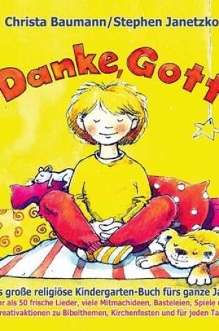 Cover of Danke, Gott - Das grosse religioese Kindergarten-Buch furs ganze Jahr