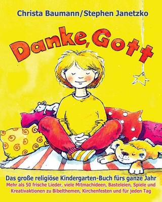 Book cover for Danke, Gott - Das grosse religioese Kindergarten-Buch furs ganze Jahr