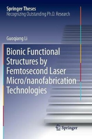 Cover of Bionic Functional Structures by Femtosecond Laser Micro/nanofabrication Technologies