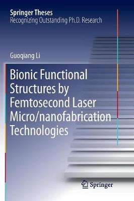 Cover of Bionic Functional Structures by Femtosecond Laser Micro/nanofabrication Technologies