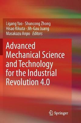 Book cover for Advanced Mechanical Science and Technology for the Industrial Revolution 4.0