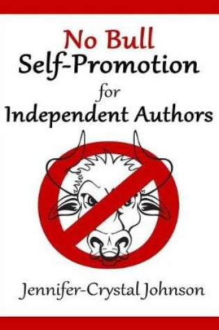 Cover of No Bull Self-Promotion for Independent Authors