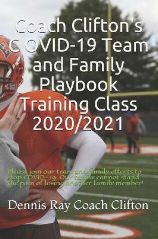Cover of Coach Clifton's COVID-19 Team and Family Playbook Training Class 2020/2021