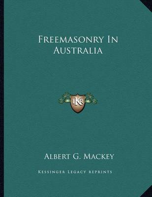 Book cover for Freemasonry in Australia