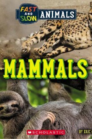 Cover of Mammals (Wild World: Fast and Slow Animals)