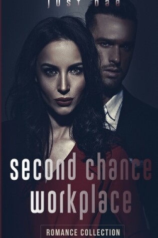 Cover of Second Chance Workplace Romance Collection