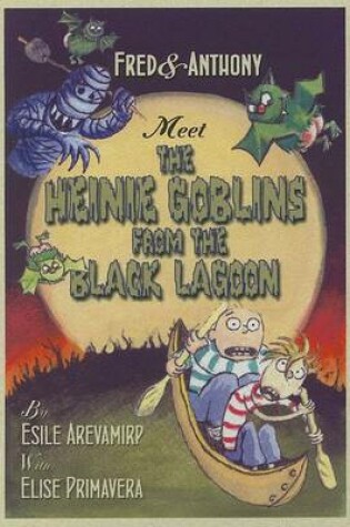 Cover of Fred & Anthony and the Heinie from the Black Lagoon