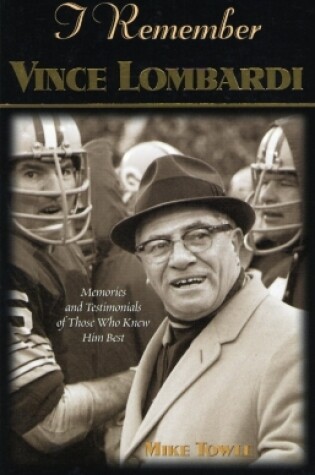 Cover of I Remember Vince Lombardi
