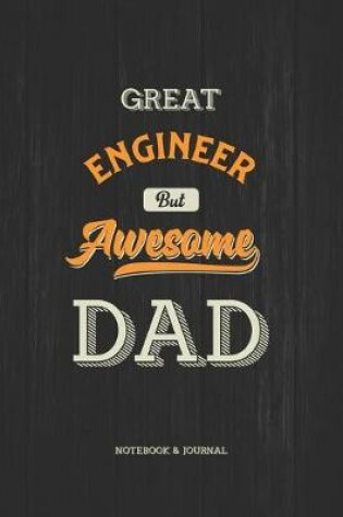 Cover of Great Engineer but Awesome Dad Notebook & Journal