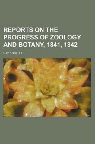 Cover of Reports on the Progress of Zoology and Botany, 1841, 1842