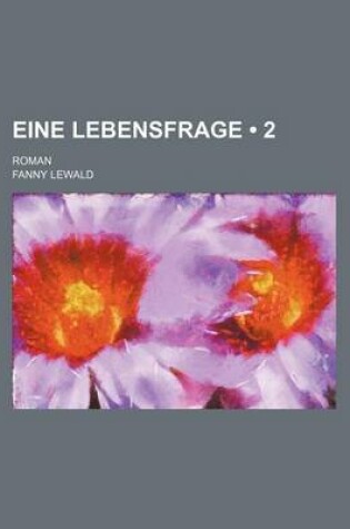 Cover of Eine Lebensfrage (2 ); Roman