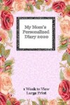 Book cover for My Mom's Personalized Diary 2020