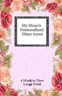 Cover of My Mom's Personalized Diary 2020