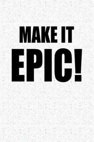 Cover of Make It Epic!