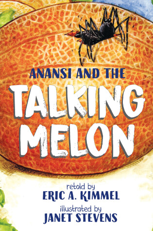 Cover of Anansi and the Talking Melon