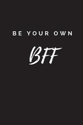 Book cover for Be Your Own BFF Journal