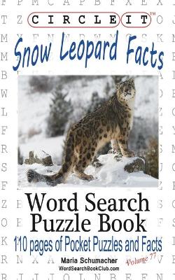 Book cover for Circle It, Snow Leopard Facts, Word Search, Puzzle Book