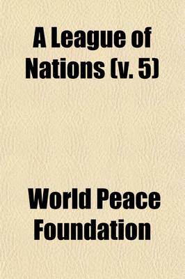 Book cover for A League of Nations Volume 5