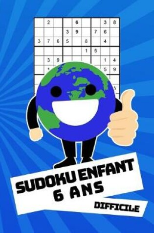 Cover of Sudoku Enfant 6 Ans Difficile