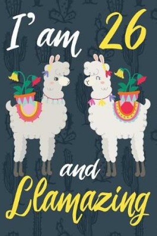 Cover of I'am 26 And Llamazing