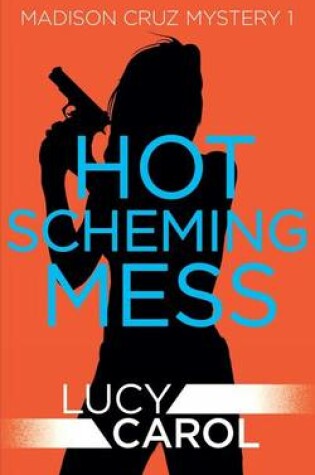 Cover of Hot Scheming Mess