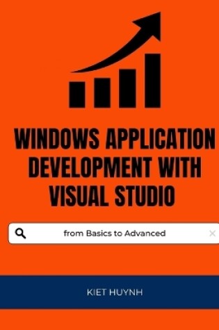 Cover of Windows Application Development with Visual Studio from Basics to Advanced