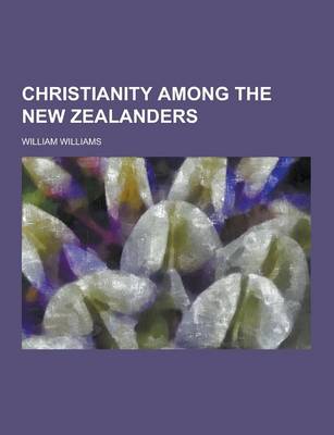 Book cover for Christianity Among the New Zealanders