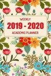 Book cover for Academic Planner Weekly 2019 - 2020