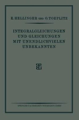 Cover of Integralgleichungen Und Gleichungen Mit Unendlichvielen Unbekannten