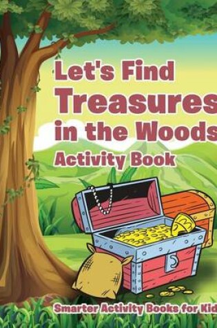 Cover of Let's Find Treasures in the Woods Activity Book