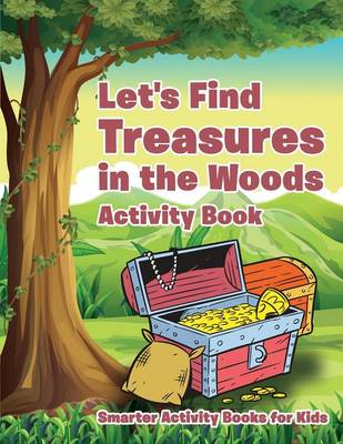 Book cover for Let's Find Treasures in the Woods Activity Book