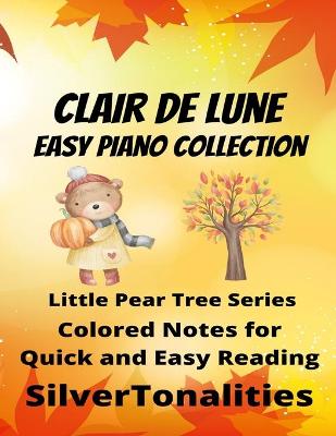 Book cover for Clair de Lune Easy Piano Collection Little Pear Tree Series