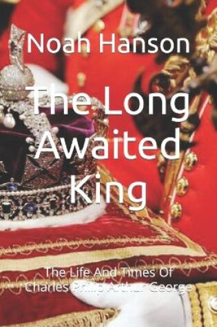 Cover of The Long Awaited King