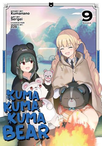 Book cover for Kuma Kuma Kuma Bear (Manga) Vol. 9