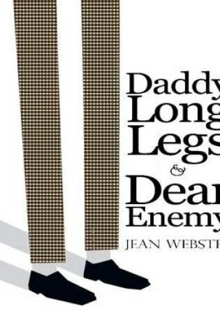 Cover of Daddy Long-Legs and Dear Enemy: Illustrated