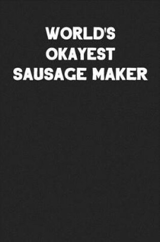 Cover of World's Okayest Sausage Maker