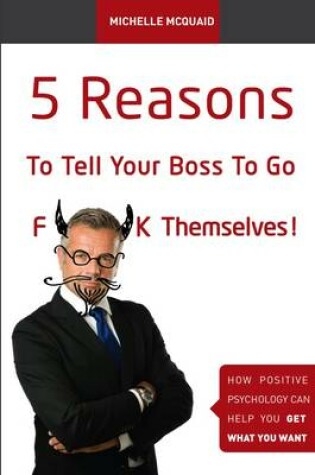 Cover of 5 Reasons to Tell Your Boss to Go F**k Themselves