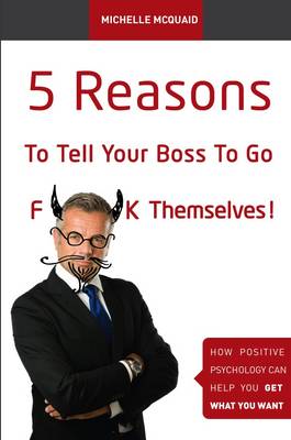 Book cover for 5 Reasons to Tell Your Boss to Go F**k Themselves