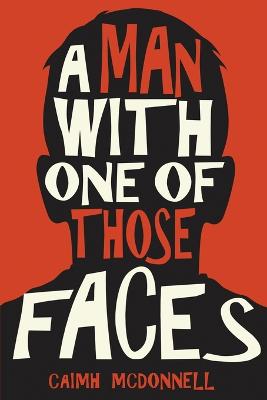 Book cover for A Man with One of Those Faces