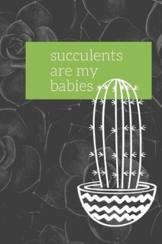 Cover of Succulents Are My Babies