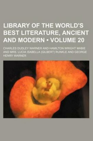 Cover of Library of the World's Best Literature, Ancient and Modern (Volume 20)