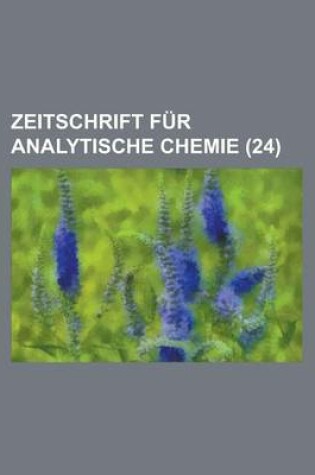 Cover of Zeitschrift Fur Analytische Chemie (24 )