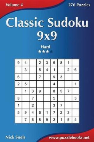 Cover of Classic Sudoku 9x9 - Hard - Volume 4 - 276 Puzzles