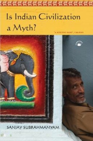 Cover of Is 'Indian civilization' a myth?: