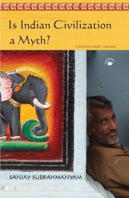 Book cover for Is 'Indian civilization' a myth?: