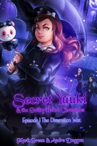 Cover of Secret Yuuki & the Guilty Heart Chronicles