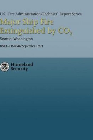 Cover of Major Ship Fire Extinguished by CO2- Seattle, Washington