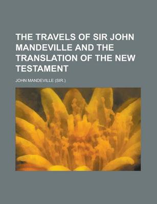 Book cover for The Travels of Sir John Mandeville and the Translation of the New Testament